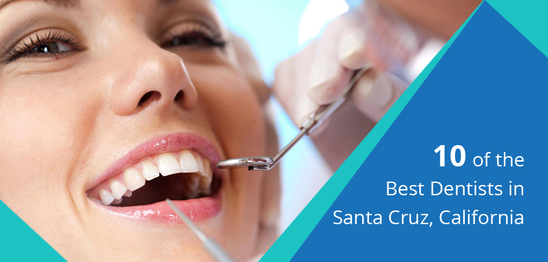 Best Dentists in Santa Cruz, CA